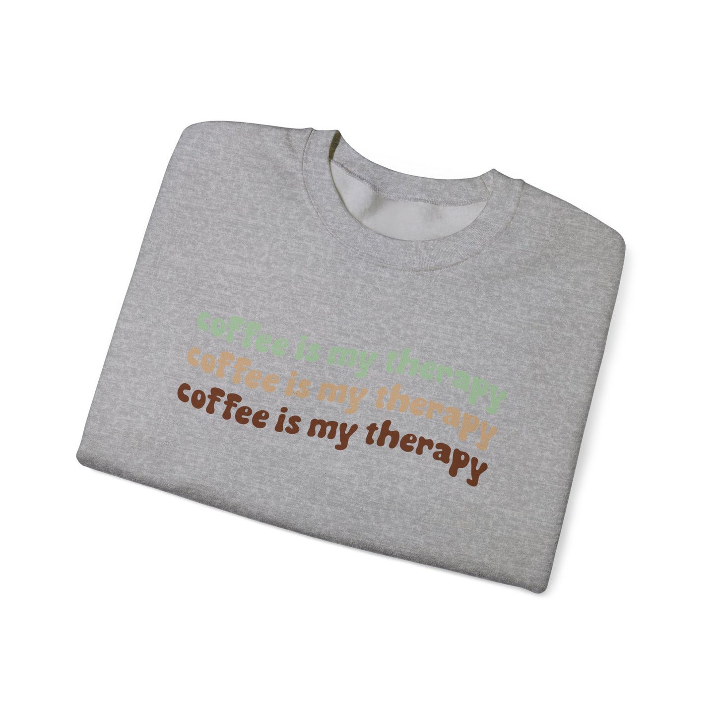 Coffee is my Therapy Sweatshirt